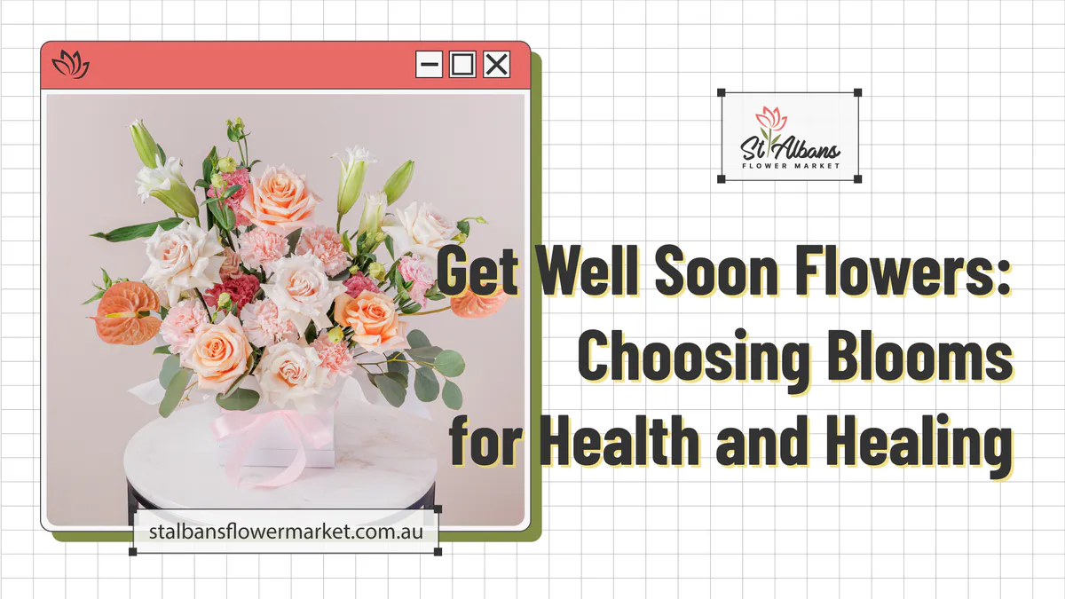 Get Well Soon Flowers: Choosing Blooms for Health and Healing 15 Get Well Soon Flowers: Choosing Blooms for Health and Healing